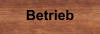 Betrieb