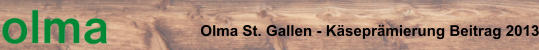 Olma St. Gallen - Käseprämierung Beitrag 2013